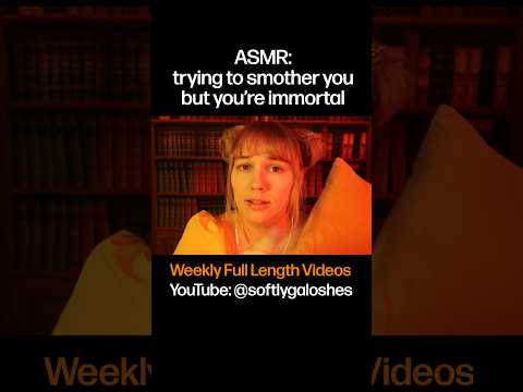 smothering you gently but failing bc you're immortal #asmr
