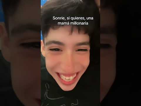 Sonríe, si quieres, una mamá millonaria