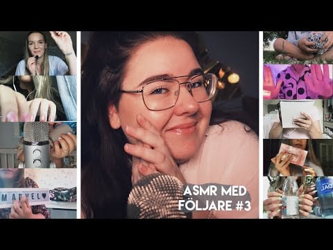 ASMR MED MINA FÖLJARE #3 Ni är fantastiska!!! 😍💤