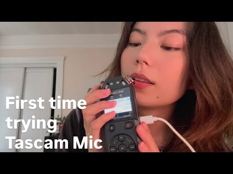 first time trying ASMR w/ Tascam mic