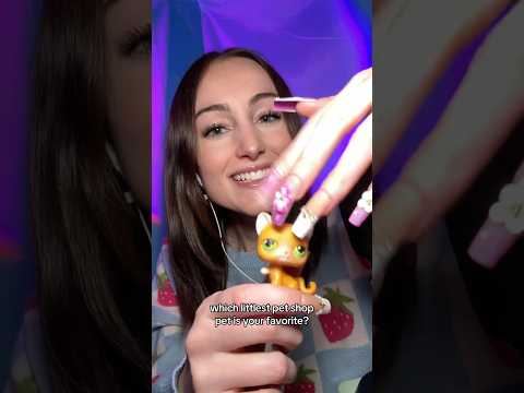 ASMR Which Littlest Pet Shop Pet Is Your Favorite?