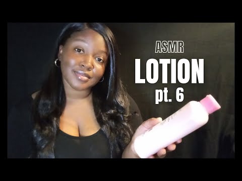 ASMR | Lotion Sounds (Part 6)