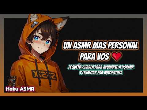 Un ASMR mas personal para vos ❤️ charla y frases bonitas 🤗