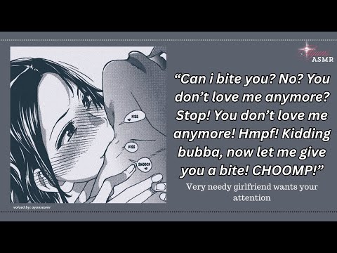 very needy girlfriend wants your attention [f4m] [cute] [big chomps!] [very clingy] [adorable]