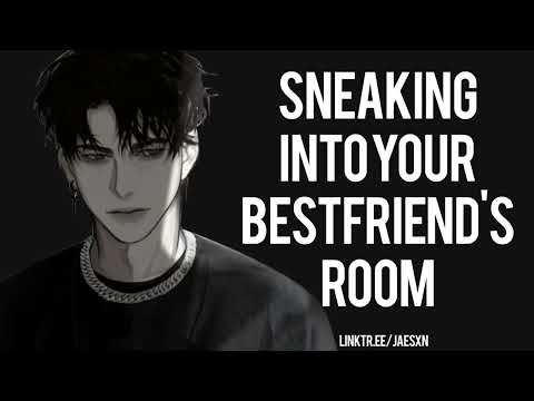 Spicy Sneaking In Your Best Friend's Room at Night [Friends to Lovers] Boyfriend ASMR