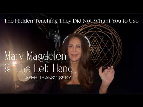 MARY MAGDALENE & THE LEFT HAND PATH ✋ The Hidden Teaching They Did Not Want You to Use — ASMR