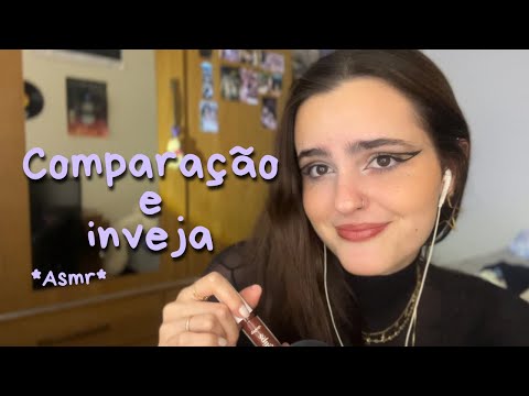 MAQUIA E FALA SOBRE COMPARAÇÃO | asmr