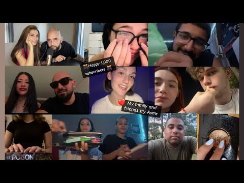 My family and friends try Asmr ❤️(1,000 subscribers special)