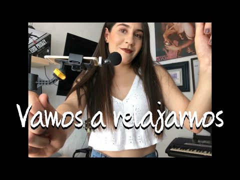 ASMR Nos relajamos un ratito (español Mx)