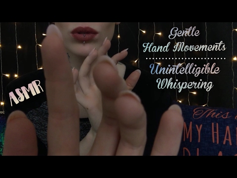 ASMR Gentle Hand Movements & Unintelligible Whispering