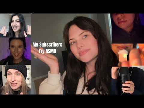 My Subscribers Try ASMR✨
