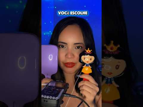 ASMR você escolhe !