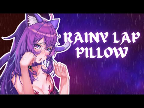 💋Rainy lap pillow ASMR | 3DIO/Binaural | Rain sounds | Tingles | Ear cleaning | Kisses| Heartbeat💋