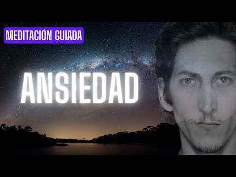 MEDITACIÓN GUIADA: ANSIEDAD