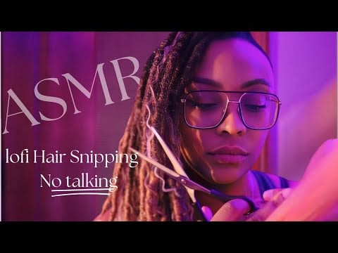 ASMR Lofi Haircut - No talking