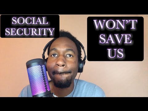 ASMR | Social Security Won’t Save Us