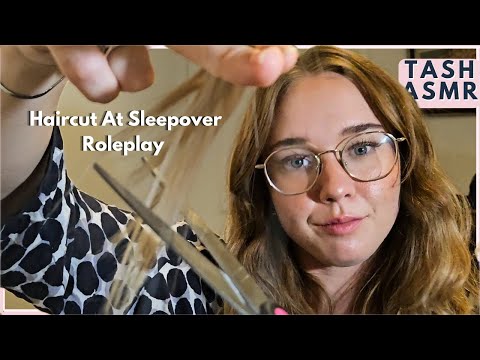 ASMR Bestie Gives You A Haircut (Sleepover Role-play) LOFI