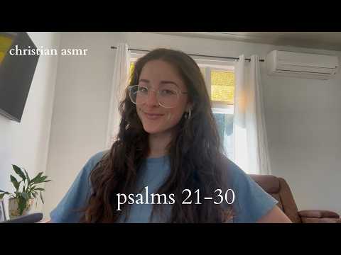 Psalms 21-30 Bible Reading | Christian ASMR