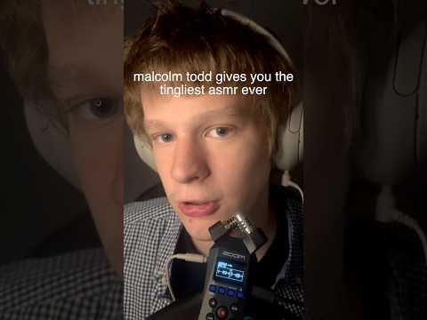 malcolm todd gives you the tingliest asmr ever #asmr #sleep
