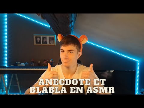 ASMR Français - 🎧 Anecdote et Blabla🎧