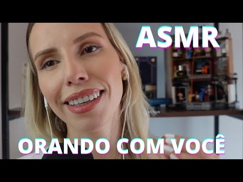 ASMR ORANDO COM VOCÊ FÉ-  Bruna Harmel ASMR