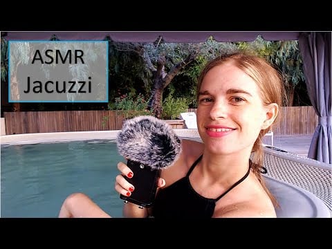 [ASMR français] ASMR dans un Jacuzzi ! bruit d'eau