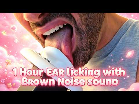 1 Hour Ear licking With Brown Noise (ASMR)