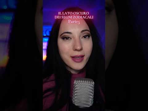 Il lato oscuro dei segni zodiacali asmr (parte 5) #asmr #asmrtriggers #relax #asmrita #zodiaco