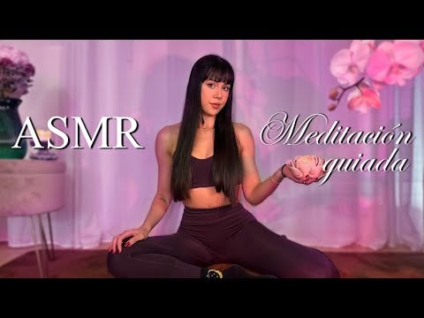 ASMR 🌸 Meditación guiada para el CUERPO y la MENTE