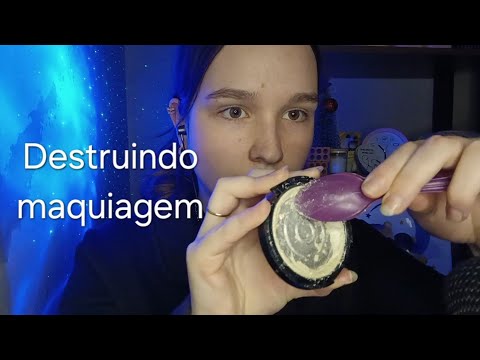💄🌟 ASMR DESTRUINDO MAQUIAGEM