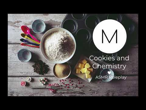 ASMR Roleplay: Cookies and Chemistry [Visiting Your Kuudere Classmate's Home], [F4M], [Agnus Part 3]
