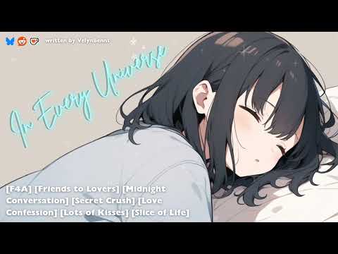 ASMR Roleplay — In Every Universe. [F4A] [Friends to Lovers] [Love Confession] [Lots of Kisses]