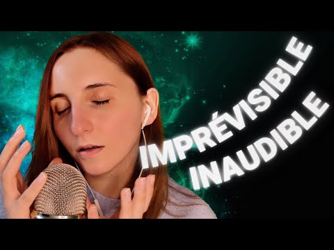 ASMR FR | Inaudible imprévisible 🔥