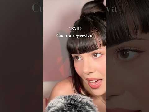 ASMR Nuevo vídeo ♥️ Cuenta regresiva🥰 Countdown! #asmrvideo #asmr #asmrespañol #asmrrelaxing