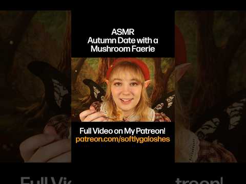 Enjoy an autumn date with your mushroom faerie girlfriend! Only on my Patreon! #asmr #faerie