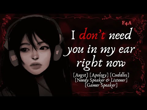 [F4A] [ASMR RP] Arguing (and making up) with your gamer girlfriend [Angst] [GFE] [Comfort] [Apology]