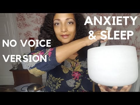 Anxiety and sleep - Sound therapy NO VOICE version with a healing Crystal bowl