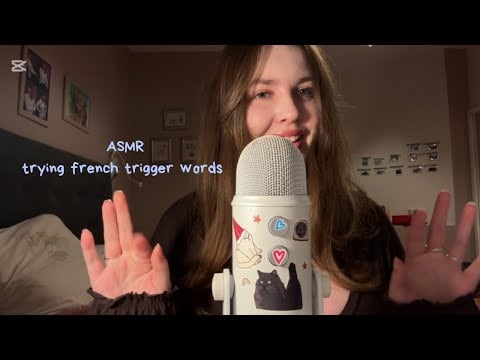 ASMR trying french trigger words 🇫🇷