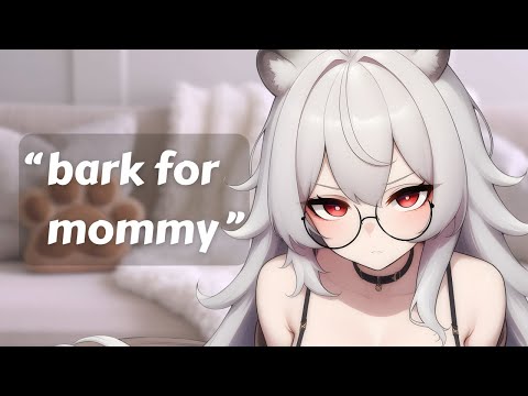 bark for mommy.... asmr