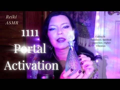 ✨💫🌟1111 portal Activation~Reiki ASMR~Manifestation, higher vibration, connection to spirit