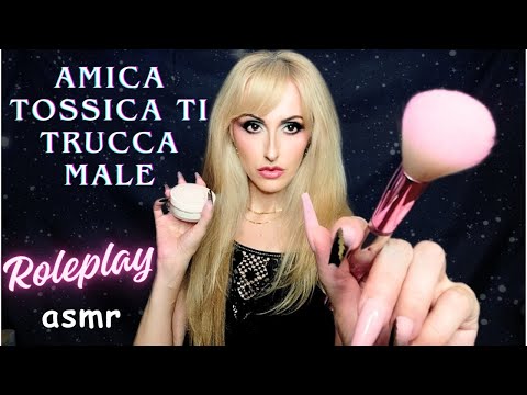 ASMR ROLEPLAY🇮🇹/AMICA TOSSICA E INVIDIOSA TI TRUCCA MALE💄😏 #spitpainting 👅 #roleplayantipatico