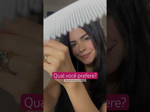 ASMR PENTE OU ESCOVA, qual você prefere? #asmr