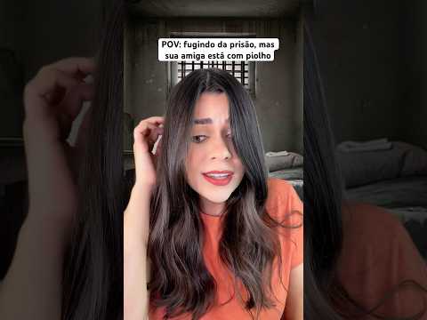 POV: fugindo da prisão, mas sua amiga está com piolho #asmr #asmrbrasil #humor #comedia