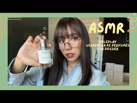 ASMR - VENDEDORA DE PERFUMES/ ROLEPLAY CON DOSSIER