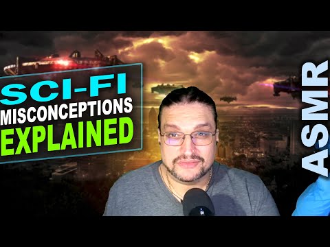 Peculiar SCI-FI Misconceptions Explained! [ ASMR soft spoken and whispering ]