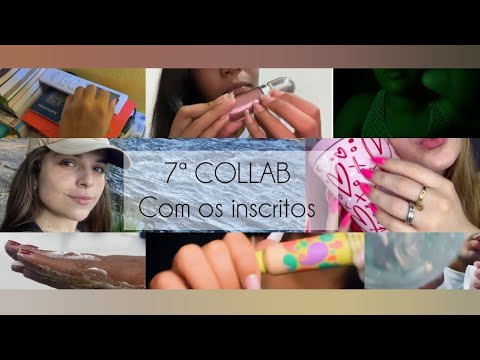 ASMR 7ª COLLAB com os inscritos