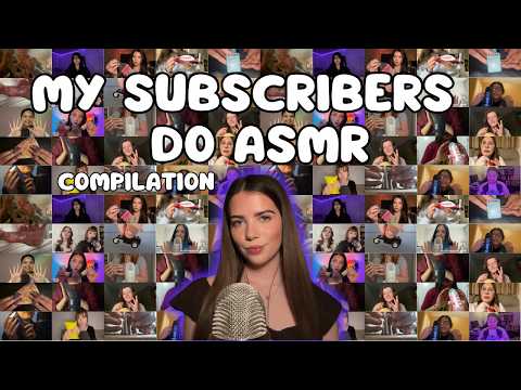 Subscribers try ASMR compilation!