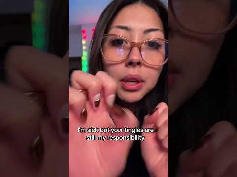 ASMR, I’m sick with tingles. I still my responsibility.  #asmr ￼