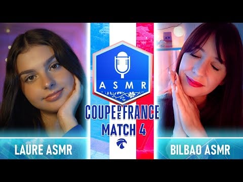 Coupe de France ASMR 5 🇫🇷🏆 : Match 4 - Laure ASMR vs Bilbao ASMR