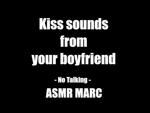 Kiss sounds from your boyfriend - ASMR - No Talking
